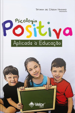 Psicologia Positiva Aplicada À Educação