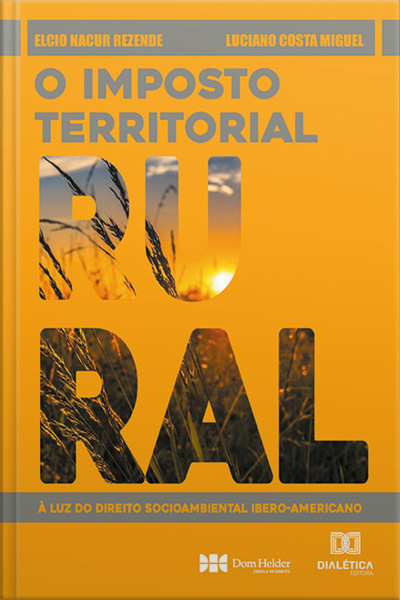 O Imposto Territorial Rural: À Luz Do Direito Socioambiental Ibero-americano