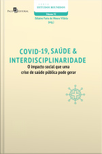 Covid-19, Saúde  Interdisciplinaridade: O Impacto Social De Uma Crise De Saúde Pública Pode Gerar