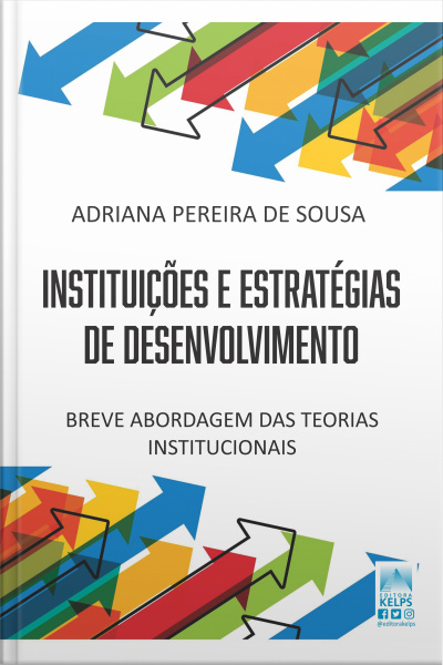 Instituições E Estratégias De Desenvolvimento: Breve Abordagem Das Teorias Institucionais