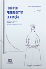 Foro Por Prerrogativa De Função: Igualdade, República E Interpretação Constitucional Pelos Tribunais