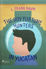 The Boy Fortune Hunters In Yucatan