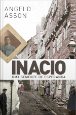 Inacio: Uma Semente De Esperança