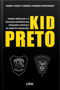 Kid Preto: guerra irregular e a evolução histórica das Operações Especiais do Exército Brasileiro