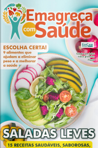 Emagreça com Saúde Ed. 24 - 15 RECEITAS SAUDÁVEIS, SABOROSAS, NUTRITIVAS E PRÁTICAS