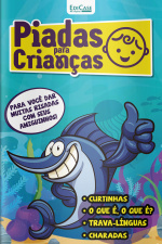 Piadas para Crianças Ed. 86 -Curtinhas, O que é, o que é? E Charadas