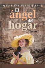 El Ángel Del Hogar. Tomo I