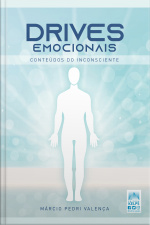 Drives Emocionais:: Conteúdo Do Inconsciente