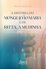 A História Do Monge João Maria E De Ritta, A Mudinha