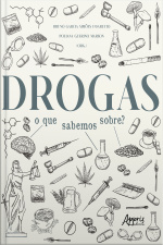 Drogas: O Que Sabemos Sobre?