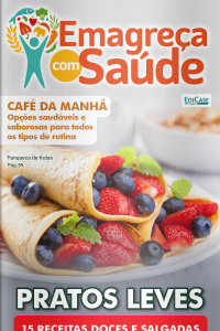 Emagreça com Saúde Ed. 25 - 15 RECEITAS DOCES E SALGADAS