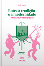 Entre A Tradição E A Modernidade: Permanências E Transformações Nos Registros Memoriais Das Folias De Reis Do Rio De Janeiro