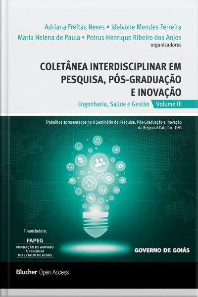 Coletânea Interdisciplinar Em Pesquisa, Pós-graduação E Inovação - Vol. 3: Engenharias, Saúde E Gestão