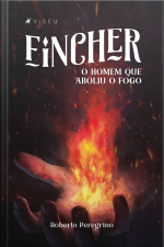 Fincher: O Homem Que Aboliu O Fogo