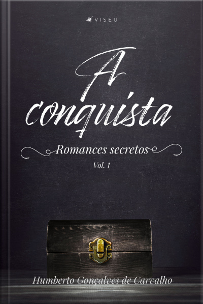 A Conquista: Romances Secretos V. 1