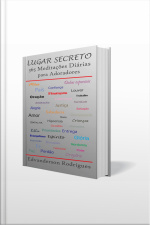 Lugar Secreto: 365 Devocionais Diárias Para Adoradores
