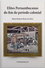 Elites Pernambucanas Do Fim Do Período Colonial
