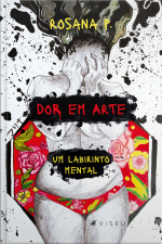 Dor Em Arte, Um Labirinto Mental