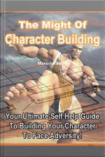The Might Of Character Building