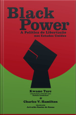 Black Power: A Política De Libertação Nos Estados Unidos