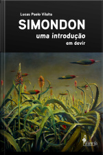 Simondon Uma Introdução: Em Devir
