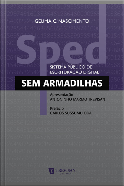 Sped: (sistema Público De Escrituração Digital) Sem Armadilhas