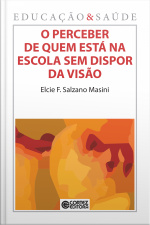 O Perceber De Quem Está Na Escola Sem Dispor Da Visão