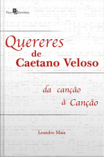 Quereres De Caetano Veloso: Da Canção À Canção