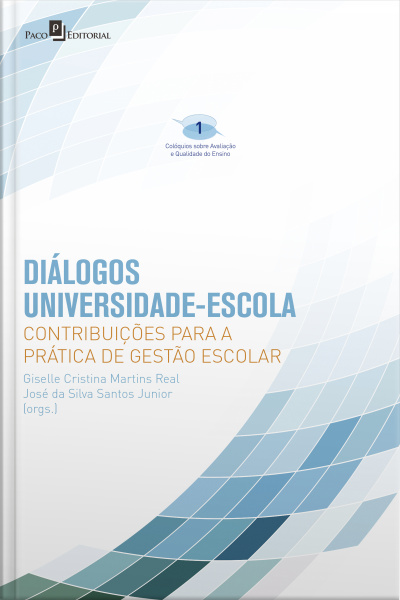 Diálogos Universidade-escola: Contribuições Para A Prática De Gestão Escolar