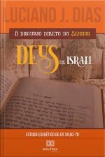 O Discurso Direto Do Senhor, Deus De Israel: Estudo Exegético De Ex 34,6c-7d