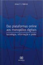 Das Plataformas Online Aos Monopólios Digitais