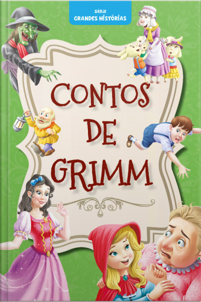 Série Grandes Histórias – Contos de Grimm Edição 01