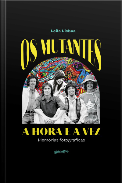 Os Mutantes: A Hora E A Vez