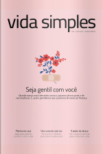 Vida Simples Ed. 236 - Seja gentil com você