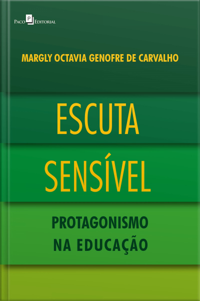 Escuta Sensível: Protagonismo Na Educação
