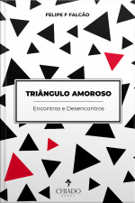 Triângulo Amoroso - Encontros E Desencontros