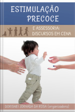 Estimulação Precoce: E Assessoria Discursos Em Cena