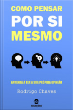 Como Pensar Por Si Mesmo