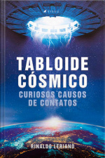 Tabloide Cósmico: Curiosos Causos De Contatos
