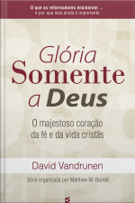 Glória Somente A Deus