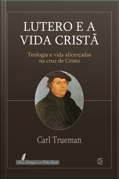 Lutero E A Vida Cristã