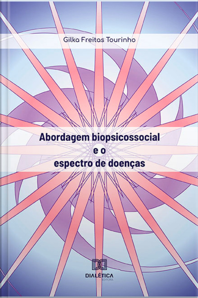 Abordagem Biopsicossocial E O Espectro De Doenças