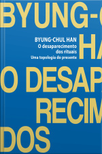 O Desaparecimento Dos Rituais: Uma Topologia Do Presente