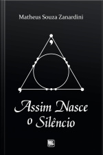 Assim nasce o silêncio