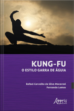 Kung-fu: O Estilo Garra De Águia