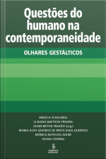Questões Do Humano Na Contemporaneidade: Olhares Gestálticos