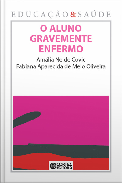 O Aluno Gravemente Enfermo