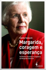Margarida, Coragem E Esperança: Os Direitos Humanos Na Trajetória De Margarida Genevois