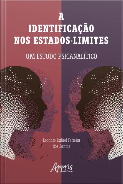 A Identificação Nos Estados-limites: Um Estudo Psicanalítico