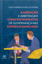 A Mediação E Arbitragem Como Instrumentos De Governança Nas Empresas Familiares